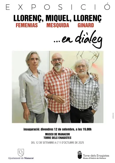 Cartell de l'exposició "Llorenç Miquel, LLorenç en diàleg". inauguració: 12 de setembre, a les 19h. Torre dels Enagistes. Del 12 de setembre a l'11 d'octubre.