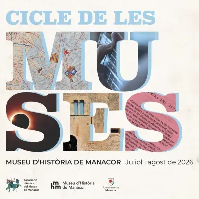 Cicle de les Muses. Museu d'Història de Manacor. Juliol i agost de 2026